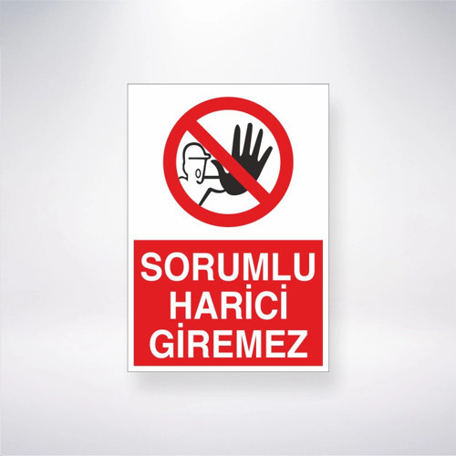 Sorumlu Harici Giremez Sticker 20X28 Cm