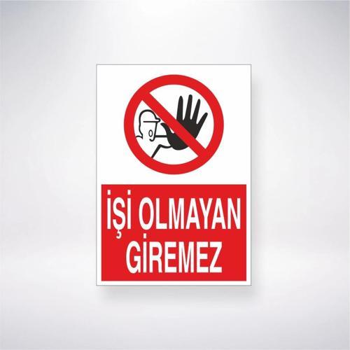 İşi Olmayan Giremez Sticker 20X28 Cm
