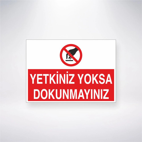 Yetkiniz Yoksa Dokunmayınız Sticker 20X28 Cm