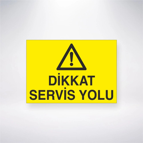 Dikkat Servis Yolu Sticker 20X28 Cm