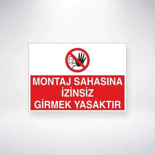 Montaj Sahasına İzinsiz Girmek Yasaktır Sticker 20X28 Cm