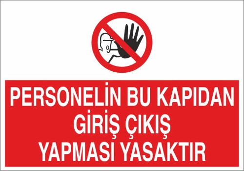 Personelin Bu Kapıdan Giriş Çıkış Yapması Yasaktır Sticker 20X28 Cm
