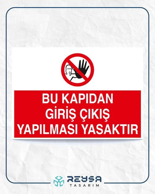 Bu Kapıdan Giriş Çıkış Yapılması Yasaktır Sticker 20X28 Cm