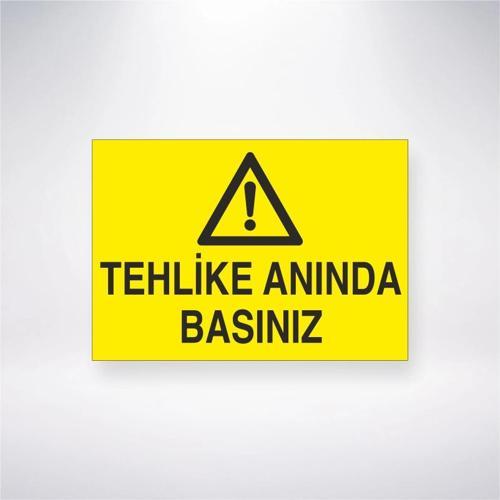 Tehlike Anında Basınız Sticker 20X28 Cm