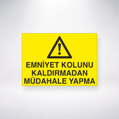 Emniyet Kolunu Kaldırmadan Müdahale Yapma Sticker 20X28 Cm