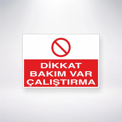 Dikkat Bakım Var Çalıştırma Sticker 20X28 Cm