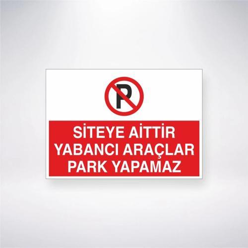 Siteye Aittir Yabancı Araçlar Park Yapamaz Sticker 20X28 Cm