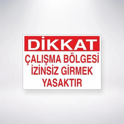 Çalışma Bölgesi İzinsiz Girmek Yasaktır Sticker 20X28 Cm