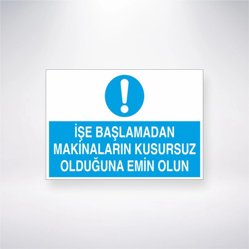 İşe Başlamadan Önce Makinaların Kusursuz Olduğundan Emin Olun Sticker 20X28 Cm