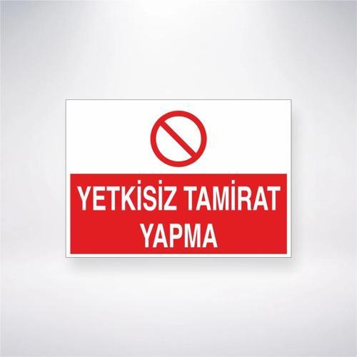 Yetkisiz Tamirat Yapma Sticker 20X28 Cm
