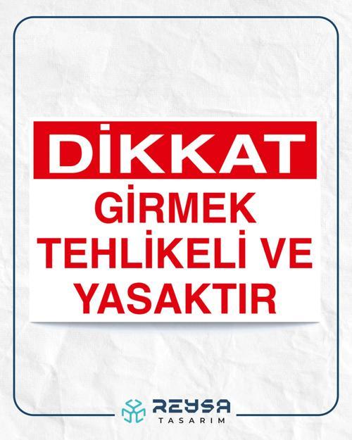 Girmek Tehlikeli ve Yasaktır Sticker 20X28 Cm