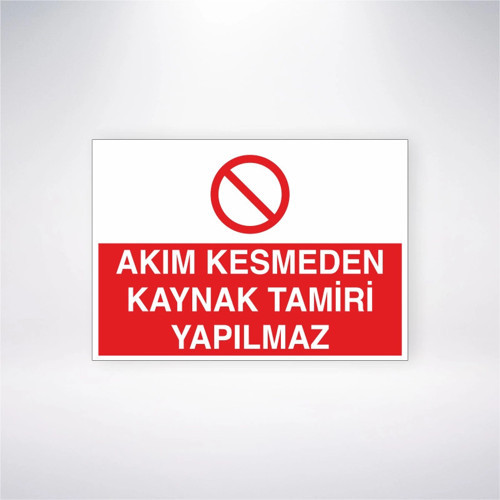 Akımı Kesmeden Kaynak Tamiri Yapılmaz Sticker 20X28 Cm
