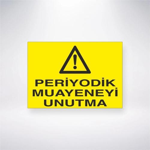 Periyodik Muayeneyi Unutma Sticker 20X28 Cm