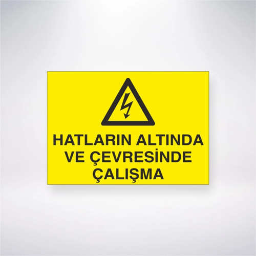 Hatların Altında Ve Çevresinde Çalışma Sticker 20X28 Cm
