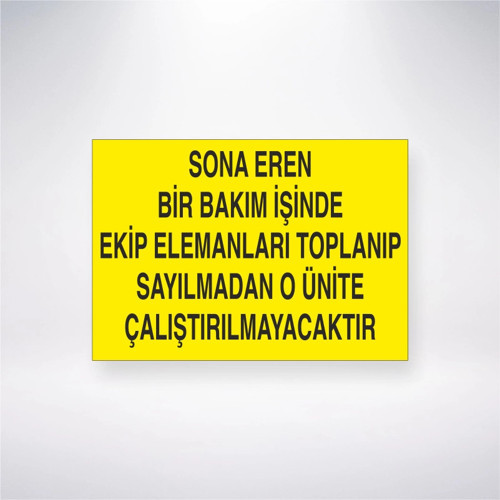 Sona Eren Bir Bakım İşinde Ekip Elemanları Toplanıp Sayılmadan O Ünite Çalıştırılmayacaktır Sticker