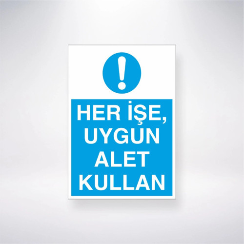 Her İşe, Uygun Alet Kullan Sticker 20X28 Cm