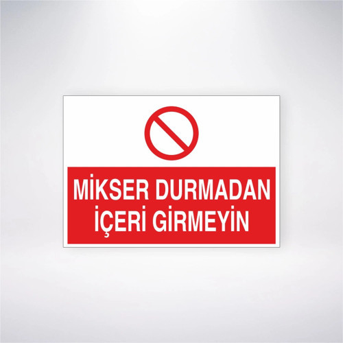 Mikser Durmadan İçeri Girmeyin Sticker 20X28 Cm