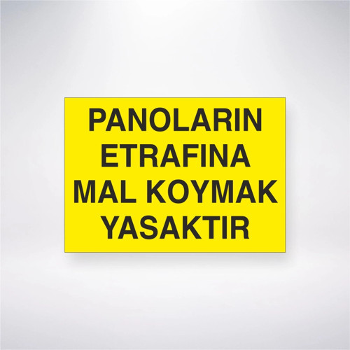 Panoların Etrafına Mal Koymak Yasaktır Sticker 20X28 Cm