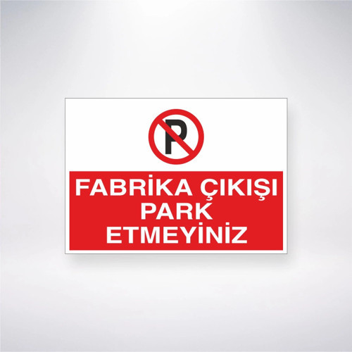 Fabrika Çıkışı Park Etmeyiniz Sticker 20X28 Cm
