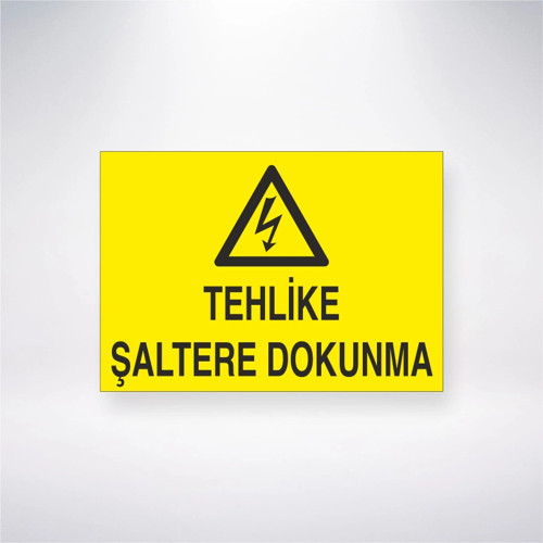 Tehlike Şaltere Dokunma Sticker 20X28 Cm
