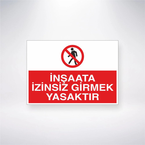İnşaata İzinsiz Girmek Yasaktır Sticker 20X28 Cm