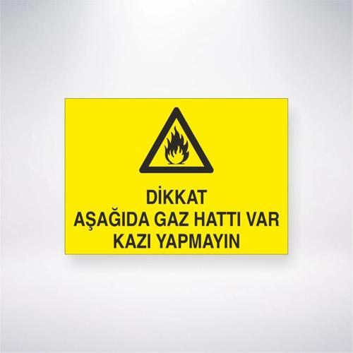 Dikkat Gaz Aşağıda Gaz Hattı Var Yapmayın Sticker 20X28 Cm