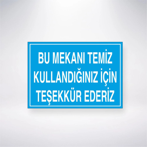 Bu Mekanı Temiz Kullandığınız İçin Teşekkür Ederiz Sticker 20X28 Cm