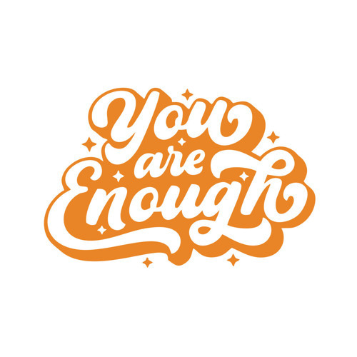You are Enough Sticker 17x17 Cm Turuncu