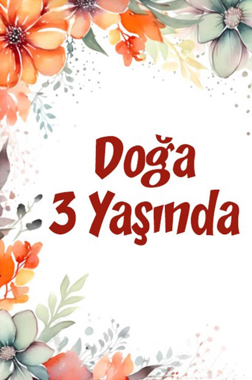 Çiçekler Temalı Doğum Günü Afişi -9 50X70 cm