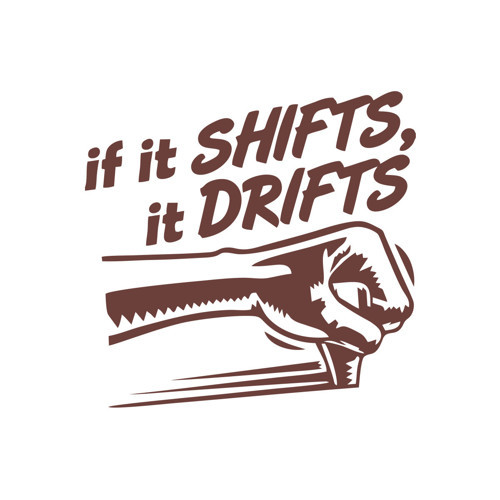 If It Shifts It Drifts Araba Sticker 17x17 Cm Kahverengi