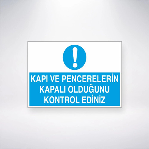 Kapı ve Pencerelerin Kapalı Olduğunu Kontrol Ediniz Sticker 20X28 Cm