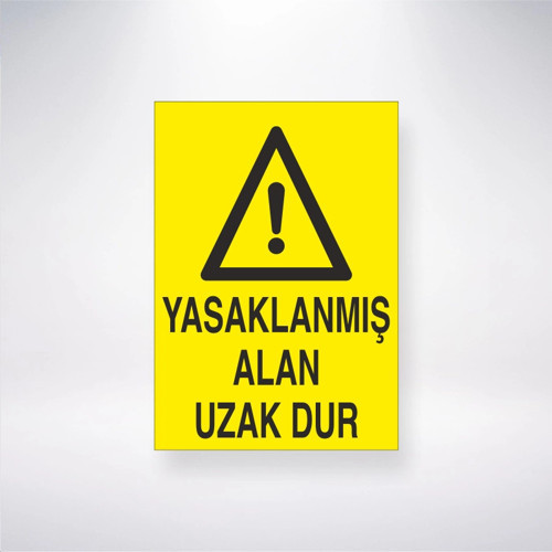 Yasaklanmış Alan Uzak Dur Sticker 20X28 Cm
