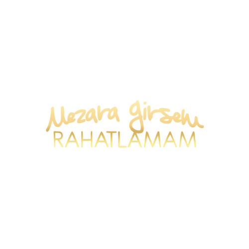Mezara Girsem Rahatlamam Araba Sticker 17x17 Cm Gold