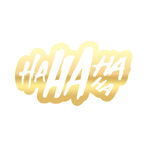 Ha ha ha ha Sticker 17x17 Cm Gold