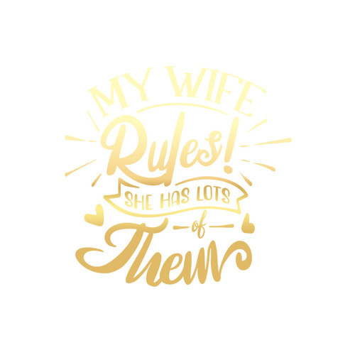 My Wife Rules Them Sticker 17x17 Cm Gold