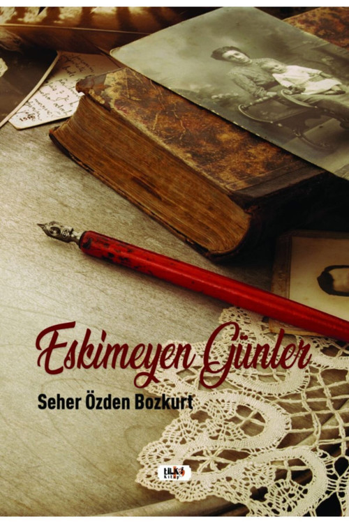 Eskimeyen Günler - Seher Özden Bozkurt