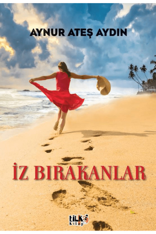 İz Bırakanlar / Aynur Ateş Aydın / / 9786255896827