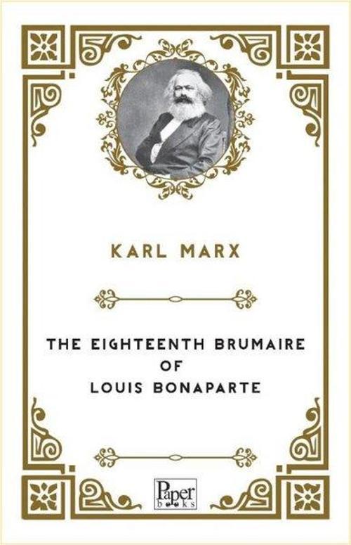 The Eighteenth Brumaire of Louis Bonaparte