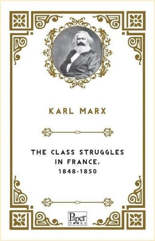 The Class Struggles in France 1848 - 1850