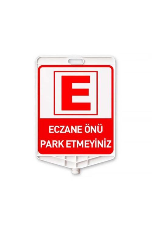 Eczane Önü Park Etmeyiniz Dikdörtgen Levha Çift Taraflı Baskı