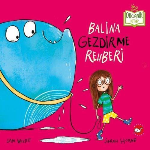 Balina Gezdirme Rehberi- O rganik Kitap