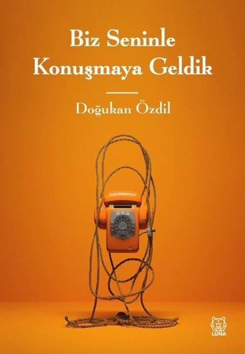 Biz Seninle Konuşmaya Geldik