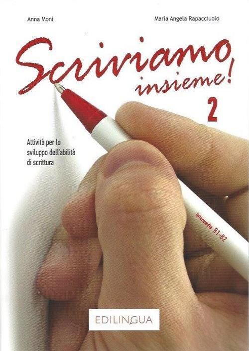 Scriviamo Insieme! 2  B1-B2