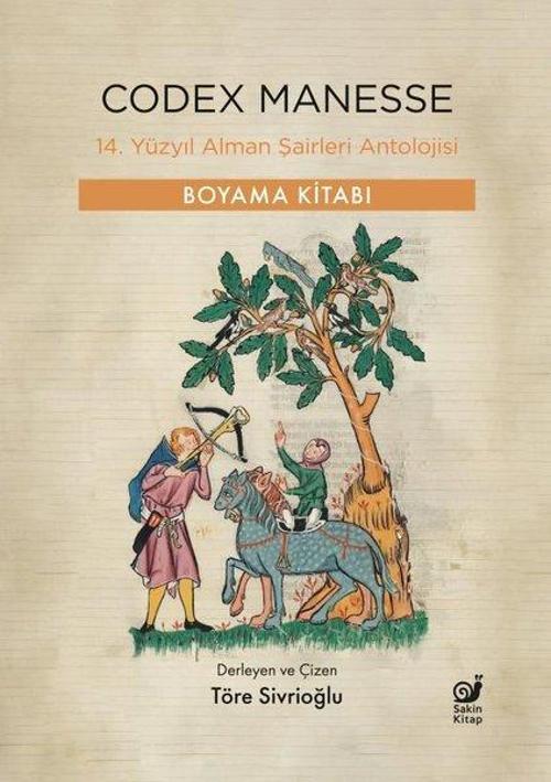 Codex Manesse - 14. Yüzyıl Alman Şairleri Antolojisi - Boyama Kitabı