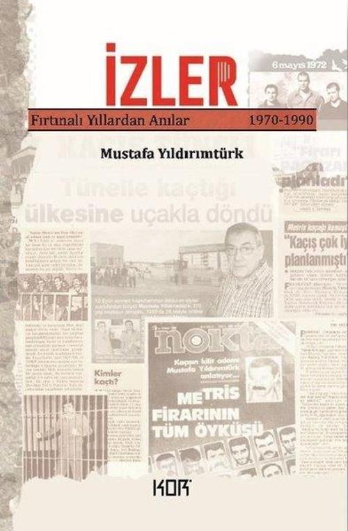 İzler: Fırtınalı Yıllardan Anılar 1970 - 1990