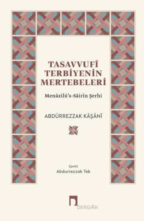 Tasavvufi Terbiyenin Mertebeleri - Menazilü's-Sairin Şerhi