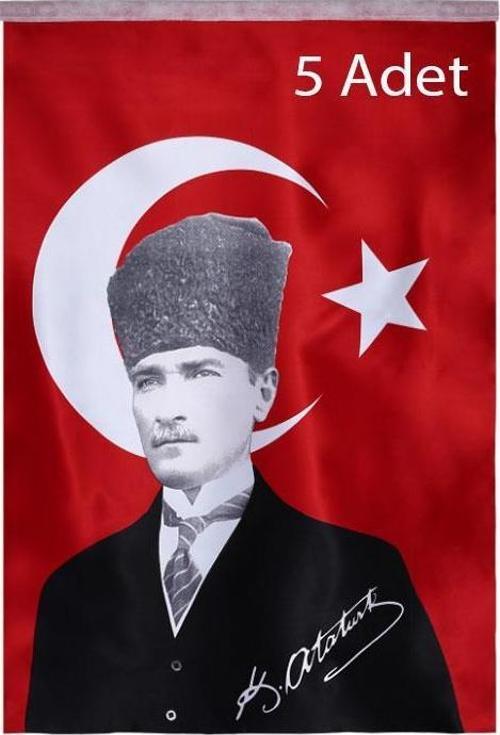 Türk Bayrağı 5 Adet Kalpaklı Atatürk Posterli Saten Türk Bayrağı K.Atatürk İmzalı Türk Bayrağı 70x100