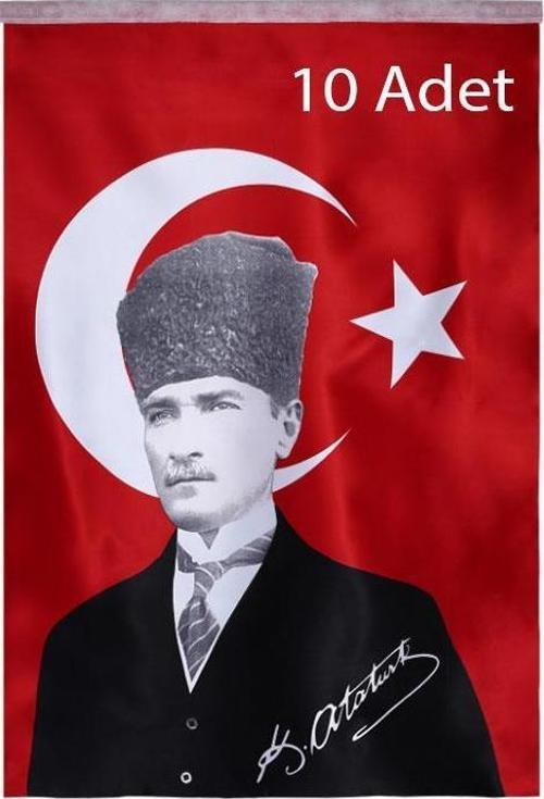 Türk Bayrağı 10 Adet Kalpaklı Atatürk Posterli Saten Türk Bayrağı K.Atatürk İmzalı Türk Bayrağı 70x100