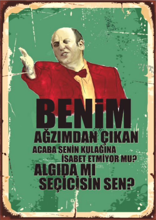Benim Ağzımdan Çıkan Algıda mı Seçicisin Yazılı Ahşap Retro Poster Tablo