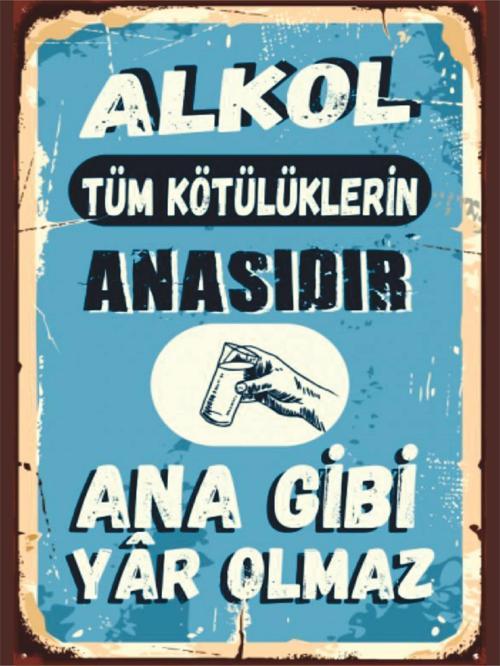 Retro Uyarı Tablo | Alkol Tüm Kötülüklerin Anasıdır